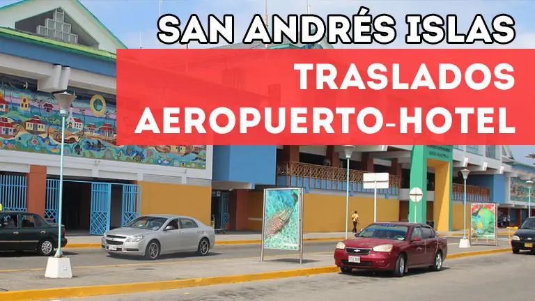 Traslados aeropuerto hotel en San Andrés